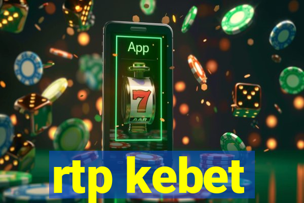 rtp kebet